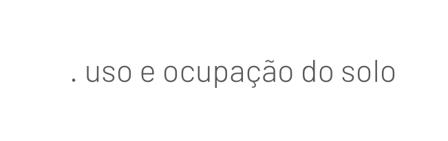 uso e ocupação do solo